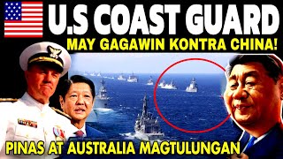 Sa wakas US coastguard KIKILOS NA kontra China Australia at Pinas MAGSAMASAMA [upl. by Aneala535]