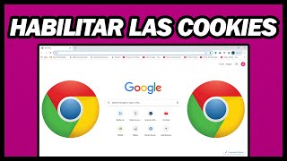 Cómo Habilitar Las Cookies En Google Chrome  Rápido y Fácil [upl. by Birgitta822]