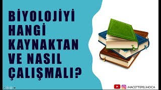 BİYOLOJİYİ HANGİ KAYNAKTAN VE NASIL ÇALIŞMALIYIZ   YKS  ÖABT BİYOLOJİ  hacettepelihoca [upl. by Skvorak]