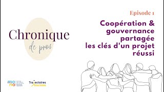 Chronique de pros  Coopération amp gouvernance partagée les clés dun projet réussi [upl. by Shadow]