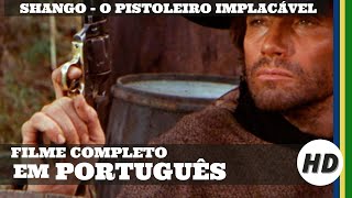 Shango  O Pistoleiro Implacável  Faroeste  HD  Filme completo em português [upl. by Yenhpad]