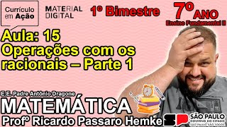 15  Material Digital  7º ano  1º B  Matemática Operações com os racionais – Parte 1 [upl. by Yzus]