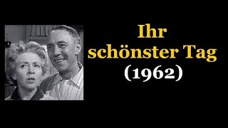 Ihr schönster Tag 1962 [upl. by Fulton]