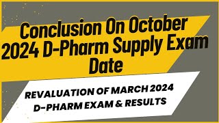 Conclusion On October 2024 DPharm Supply Exam Date Revaluation amp Result March 2024 Supply Exam [upl. by Lean945]