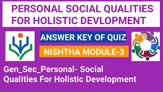 Nistha Module 3  Personal Social Qualities for Holistic Development Quiz Score 2020 [upl. by Siusan]