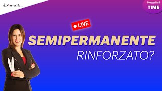 IL SEMIPERMANENTE non è Rinforzato  Ep01  MasterNail TIME [upl. by Barbi219]