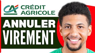 Comment Annuler Un Virement Credit Agricole  2024 [upl. by Caryn]