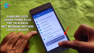 Samsung G532F Grand Prime Plus FRP Bypass Talk back not working method without PC [upl. by Arakat]