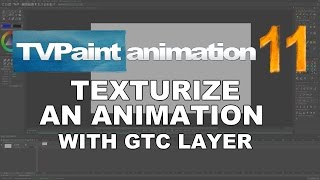 Use quotTexturizerquot in CTG layers TVPaint Animation 11 tutorial [upl. by Enilorak]