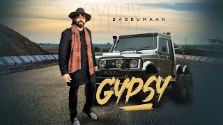 Babbu Maan  GYPSY  Latest Punjabi Song 2023 [upl. by Zzabahs]