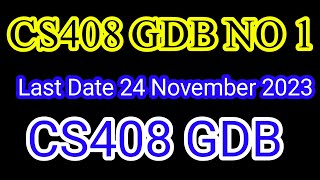 CS408 GDB FALL 2023  NOVEMBER 24 LAST DATE [upl. by Adnoraj]