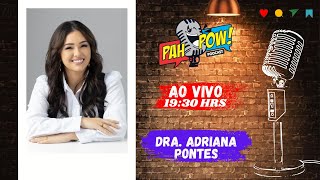 139 PAHPOW  Dra Adriana Pontes [upl. by Bilac]