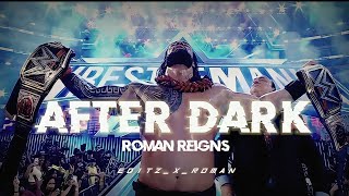 ROMAN REIGNS  AFTER DARK 4K EDIT  BADASS EDIT ⚡ [upl. by Stannwood]