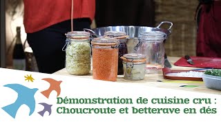 Démonstration de cuisine cru  choucroute et betterave en dés [upl. by Ttekcirc943]