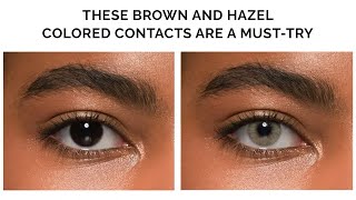 2022 Best Brown And Hazel Colored Contact Lenses For Dark Brown Eyes [upl. by Valtin]