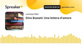 Dino Buzzati Una lettera damore [upl. by Tterraj295]