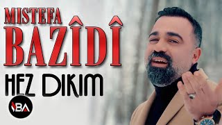 MISTEFA BAZÎDÎ  HEZ DIKIM 2019 Official Music Video [upl. by Eseryt]