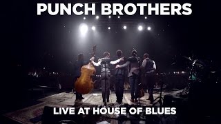 Punch Brothers — Live at House of Blues Full Set [upl. by Atteuqehs756]