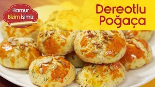 Dereotlu Poğaça – Sahurluk Tarifler [upl. by Ahsir]