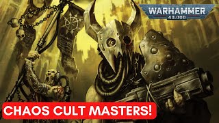 40K LORE THE HORROR OF THE CHAOS CULT MASTERS [upl. by Letsyrhc]