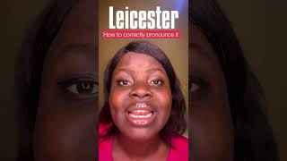 How to correctly pronounce LEICESTER 🇬🇧🇬🇧 [upl. by Bergess]