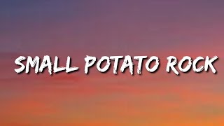 Small Potatoes  Small Potato Rock Lyrics Tiktok Song [upl. by Leinoto]