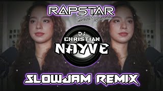 Rapstar Slowjam Remix  Dj Christian Nayve [upl. by Mcwilliams]