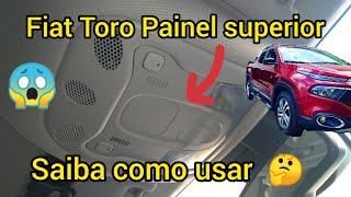 Fiat Toro como usar o painel superior do Teto 🤔 [upl. by Clapper]