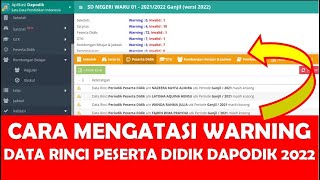 CARA MENGATASI WARNING DATA RINCI PERIODIK PESERTA DIDIK DAPODIK 2022 [upl. by Mikkel842]