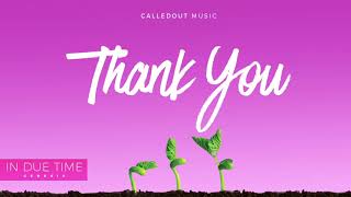 CalledOut Music  Thank You Audio [upl. by Hajed]