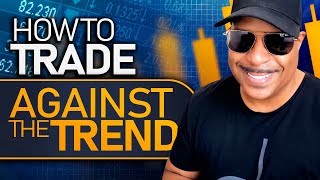 How To Trade Against The Trend [upl. by Attennek]