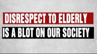 Disrespecting the elderly  A blot on our society [upl. by Ranite]