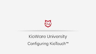 KioWare for Windows  Configuring KioTouch™ [upl. by Nave]