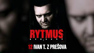 Rytmus  Ivan T z Prešova ft Druhá Strana Ego [upl. by Jacinta]