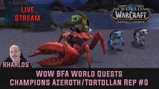 Live WoW BFA  Farming Tortollan Seekers amp Champions of Azeroth Rep for Pathfinder Achievement [upl. by Coralie]