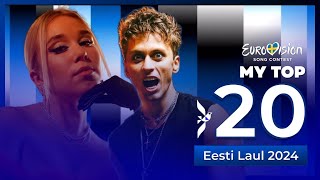 🇪🇪 Eesti Laul 2024  My Top 20 Estonia Eurovision 2024 [upl. by Woodrow367]