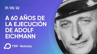 A 60 años de la ejecución de Adolf Eichmann [upl. by Annanhoj]