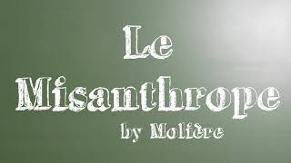 Molière  Le Misanthrope  Livre audio intégral [upl. by Shani]