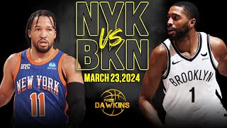 New York Knicks vs Brooklyn Nets Full Game Highlights  March 23 2024  FreeDawkins [upl. by Akerdnahs693]