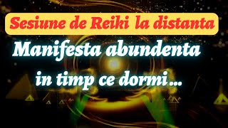 SESIUNETERAPIE REIKI  ATRAGE ABUNDENTA IN TIMP CE DORMI  ASCULTA IN FIECARE NOAPTE [upl. by Xirtaeb]