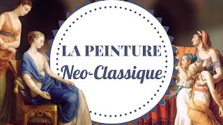 LA PEINTURE NEOCLASSIQUE [upl. by Gloriane]