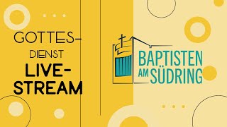 GottesdienstLivestream der Baptisten am Südring [upl. by Rocher]