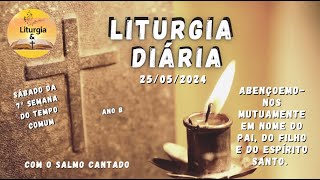 25052024 – Liturgia Diária – Abençoemonos mutuamente em nome do Pai do Filho e do Espírito Santo [upl. by Arondel]