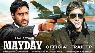 Mayday  22 Interesting Facts  Ajay Devgan  Amitabh Bachchan  Rakul Preet Singh  Shoot Stopped [upl. by Sparky274]