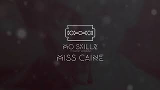 MO SKILLZ MISS CAINE Official Audio Release [upl. by Salinas]