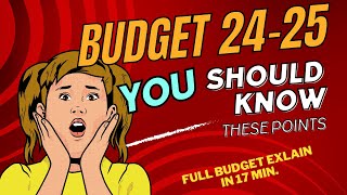 Budget 2425 Simplified Hindi Explanation in 17 Minutes by Skill Leading [upl. by Eilema]