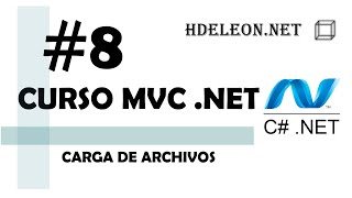 Curso de MVC Net C  Carga de archivos  8 [upl. by Mirilla739]