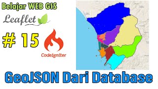 15 Web GIS Leaflet Dasar  Menampilkan GeoJSON Dari Database [upl. by Mcintyre]