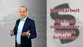 Nachtarbeit 4  Maximal aufeinander folgende Schichten  Fachanwalt Alexander Bredereck [upl. by Carrnan912]