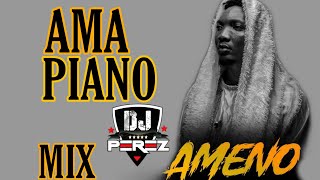 AMAPIANO MIX 2022  GOYA MENOR  AMENO AMAPIANO MIX  DJ PEREZ [upl. by Ynoep486]